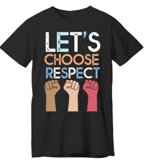 Let’s Choose Respect